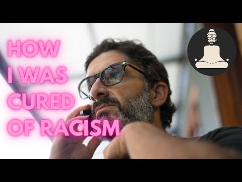 How I was cured of Racism