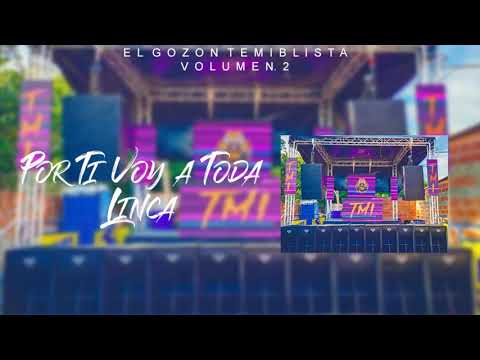 Por Ti voy A Toda - Linca (El Gozón Temiblista Vol.2)