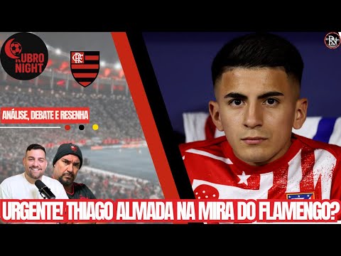 💣🚨URGENTE: FLA ENTRA NA BRIGA POR ALMADA?| RIVAL QUER JOHN ÁRIAS|MICHAEL E ALLAN DE SAÍDA E+