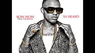 Shad Moss Ft Problem - Ya Heard - Prod By League Of Starz