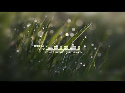 We are infinity (mix violin)