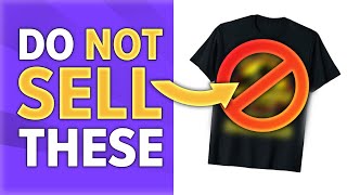 8 T-shirt Designs YOU SHOULD NOT SELL on Merch by Amazon  (High Risk of getting Account Closed)
