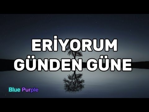 Burak Bulut Eriyorum Günden Güne Lyrics müzik video şarkı sözleri - şarkılar