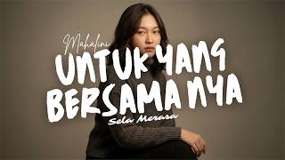 Download lagu UNTUK YANG BERSAMA NYA - Mahalini Cover by Sela Merasa mp3 Download lagu UNTUK YANG BERSAMA NYA - Mahalini Cover by Sela Merasa mp3
