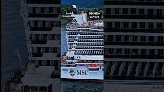 MSC SEAVIEW ship  navio cruzeiro  Santos Buzios Salvador @cruzeiros2025 #drone #google  #shorts