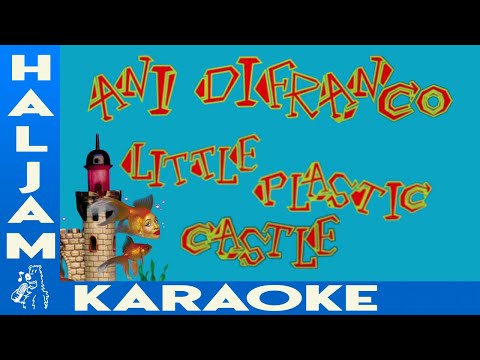 Ani DiFranco - Little Plastic Castle (karaoke)