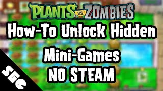 How-To Unlock Removed/Hidden Mini-Games in Plants vs. Zombies [NO STEAM]