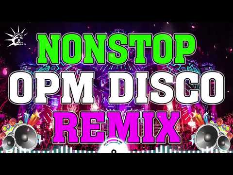 OPM Disco Remix Nonstop 2023