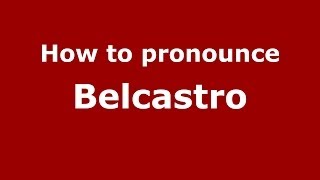 How to pronounce Belcastro