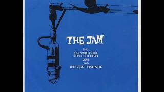THE JAM - JUST WHO IS THE 5 O CLOCK HERO - WAR - THE GREAT DEPRESSION