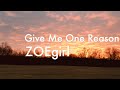 Give Me One Reason ZOEgirl ≤ Gib' Mir Nur Einen Grund ≥ Lyrical Languages