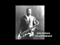 John Coltrane   I'm old fashioned