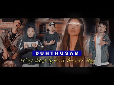J Boy & Didini ft Mp fanai, S. Deezee, Mr. Rango - DUHTHUSAM (Official)