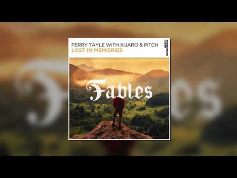 Ferry Tayle With XiJaro & Pitch - Lost In Memories (Extended Mix) [FSOE FABLES]