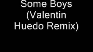Some Boys (Valentin Huedo Remix)