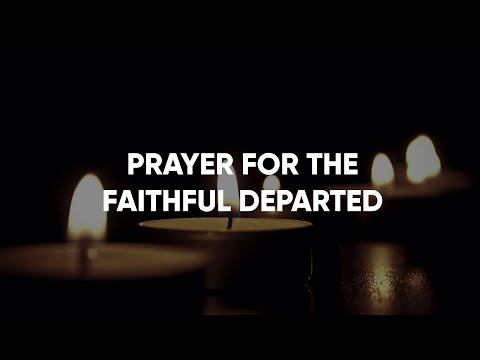Prayer for the Faithful Departed