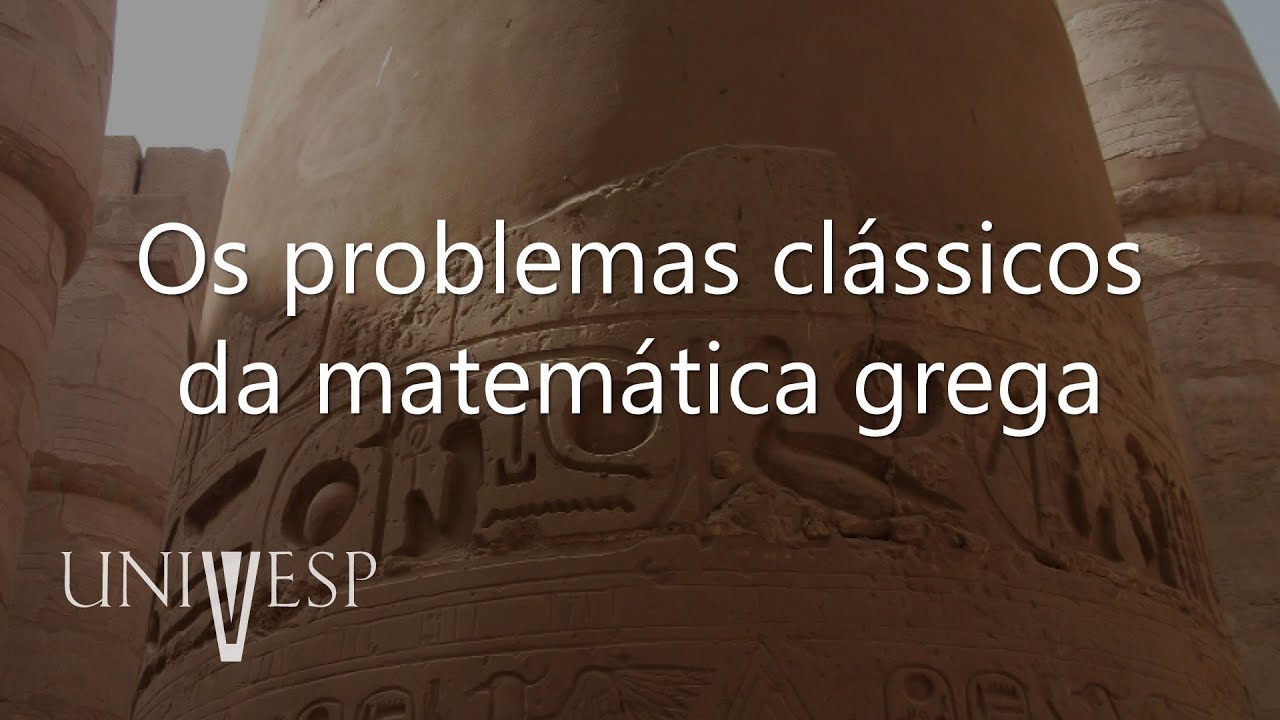 História da Matemática - Os problemas clássicos da matemática grega