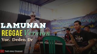 Download lagu LAMUNAN - VERSI REGGAE KOPLO || LIVE TEDI OBOY FEAT DEDEN DR mp3
