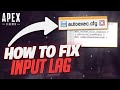 HOW TO FIX INPUT LAG (AUTOEXEC.CFG SETTINGS) HOW TO FIX INPUT LAG (AUTOEXEC.CFG SETTINGS)