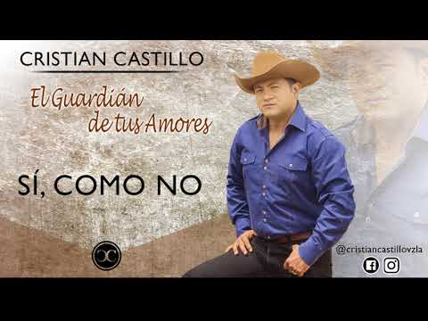 CRISTIAN CASTILLO - SÍ, COMO NO