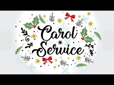 11 Dec 2022 - PM - Carols Service
