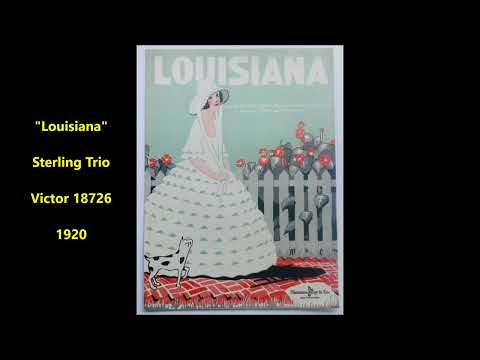 "Louisiana" Sterling Trio on Victor 18726 (1920) Henry Burr, Albert Campbell, and John H. Meyer