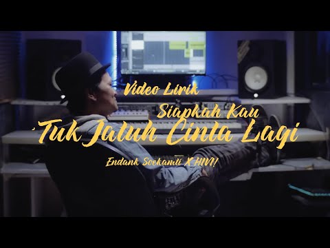 Siapkah Kau 'Tuk Jatuh Cinta Lagi - Endank Soekamti X HIVI! (Video Lirik)