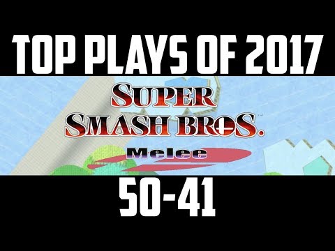 SSBM Top 50 Plays of 2017 - Part 1/5 (50-41) Super Smash Bros. Melee