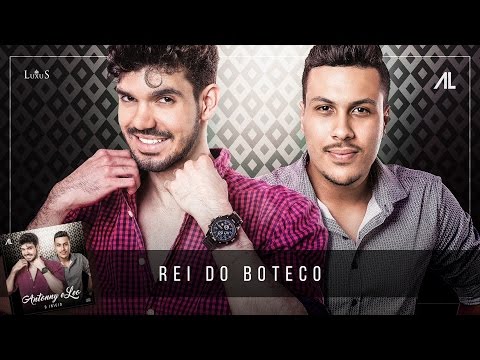 Rei Do Boteco - Antonny e Leo