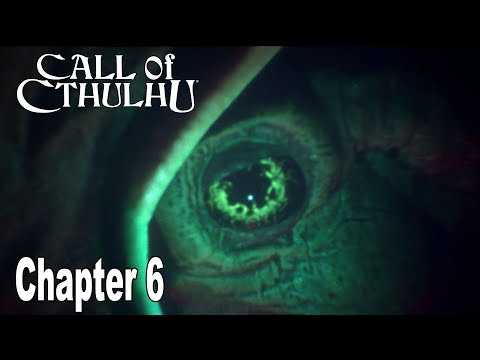 Call of Cthulhu: The Official Video Game - Chapter 6 Walkthrough [HD 1080P]