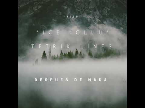 DESPUÉS DE NADA ICEGLU ❄️❄️TRETIK LINES💸💸