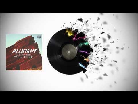 AllNight ft. Laura Brehm - Mile High (James Egbert Remix)