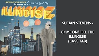 Sufjan Stevens - Come On! Feel the Illinoise! (BASS TAB)