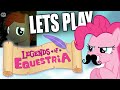 Legends Of Equestria - My Little Pony RPG - Поиграем 