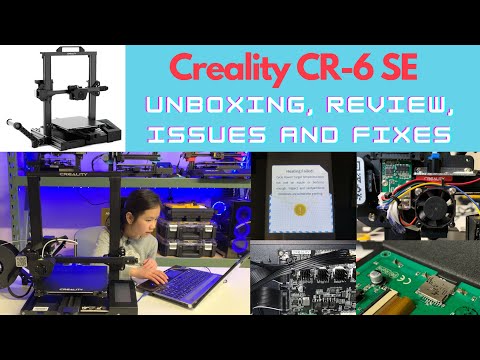 2021 3D Printer review - Creality CR-6 SE Unboxing, Review, issues, and fixes