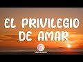 Mijares, Lucero - El Privilegio De Amar (Letra/Lyrics)
