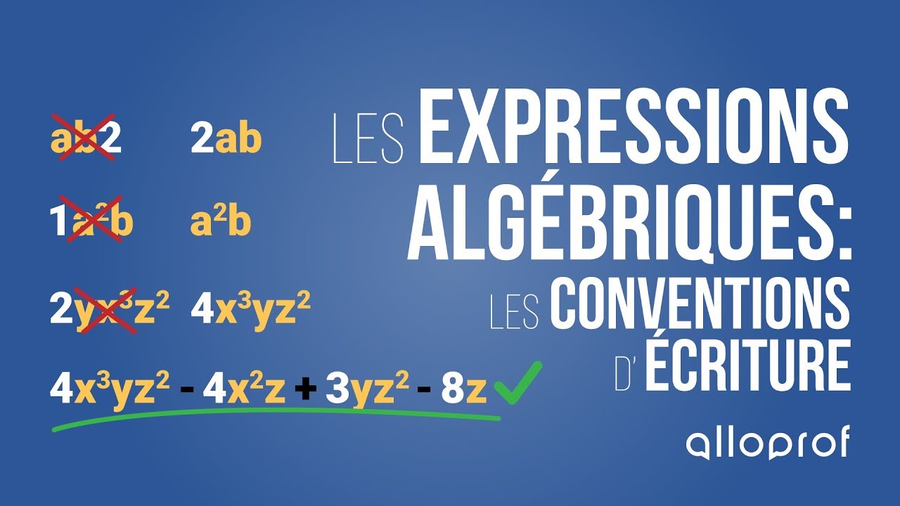 Les expressions algébriques: les conventions d'écriture