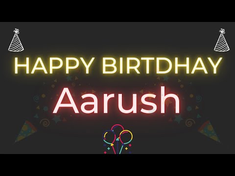 Happy Birthday to Aarush - Birthday Wish From Birthday Bash