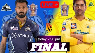 Live CSK vs GT | Chennai Super Kings vs Gujarat Titans Live Final T20 Match IPL 2023