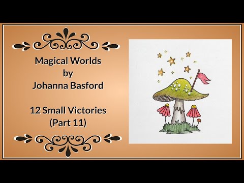 Magical Worlds by Johanna Basford - 12 Small Victories (Part 11)