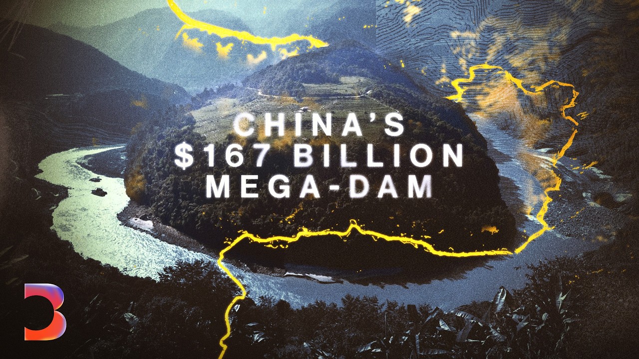 Inside China’s Controversial $167 Billion Mega-Dam