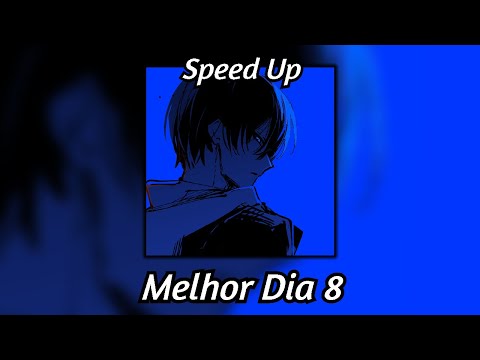 Melhor Dia 8: Confia (speed up)