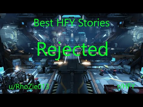 Best HFY Reddit Stories: Rejected (r/HFY)