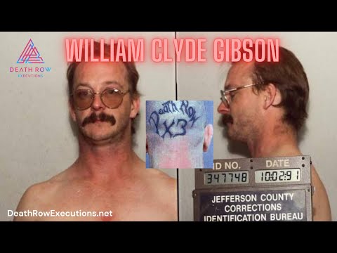 Death Row Executions William Clyde Gibson Documentary