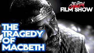 The Tragedy Of Macbeth | More Mortal Kombat | From The Canopy Film Show video
