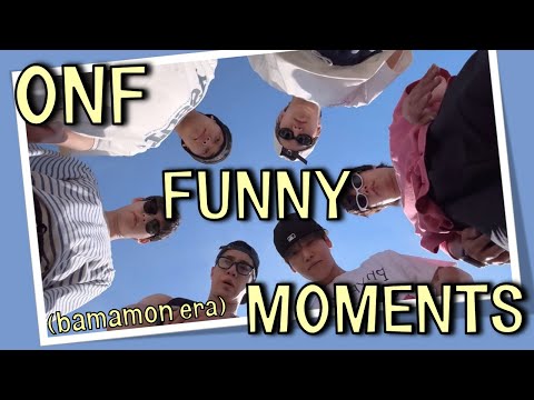 some funny ONF moments (bamamon era)