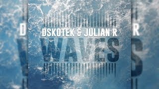 DSKOTEK & Julian R - Waves