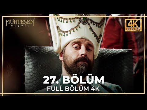 Muhteşem Yüzyıl 27. Bölüm (4K)