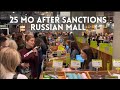 SO MANY PEOPLE in Russian Mall Even After 25 MONTHS OF SANCTIONS