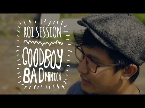 #ROIsession Episode 3 - Goodboy Badminton